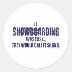 Sticker Rond Si l'embarquement de neige était facile