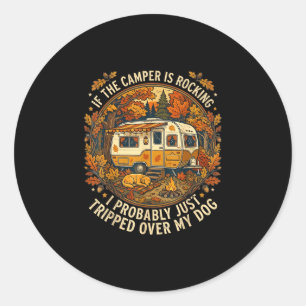 Sticker Rond Si les campeurs roulent - amateur de chien drôle d