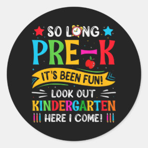 Sticker Rond Si longtemps Pré K maternelle ici Graduate Dernier