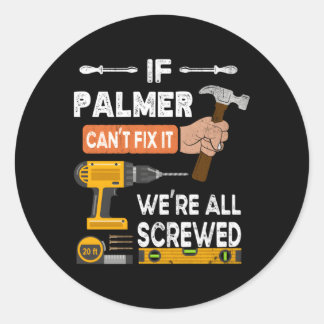 Sticker Rond Si Palmer Ne Peut Pas Le Corriger, Personne Ne Peu
