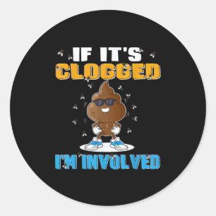 Sticker Rond Si Son Clogging Im Impliquait Amusant Humour Adult