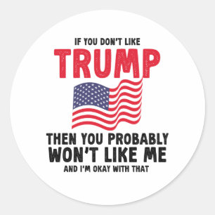 Sticker Rond si vous n'aimez pas trump alors vous probablement 