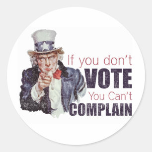 Sticker Rond Si vous ne votez pas, vous ne pouvez pas vous plai