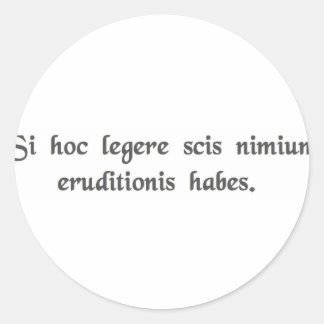 Sticker Rond Si vous pouvez lire ceci, vous êtes suréduqués.