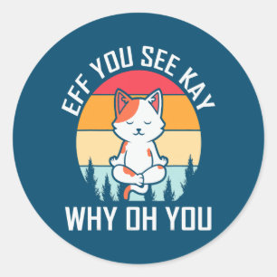 Sticker Rond Si vous voyez la clé pourquoi oh vous chat yoga po