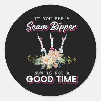Sticker Rond Si Vous Voyez Un Ripper De Seam Maintenant N'Est P