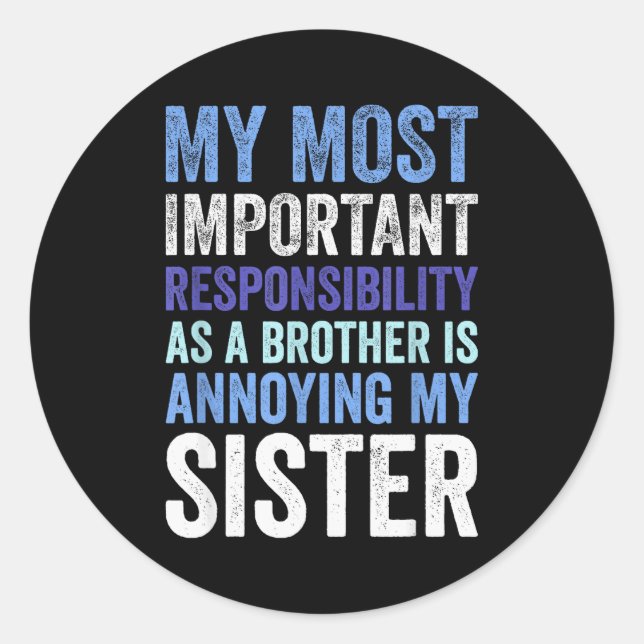 Sticker Rond Siblings Rivalry Annoying My Sister Funny Brother  (Devant)