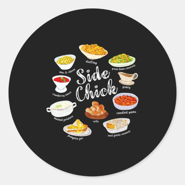 Sticker Rond Side Chick,funny Thanksgiving Dishes Gift Tee Men  (Devant)