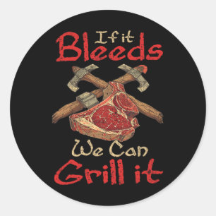 Sticker Rond S'Il Est Bleu, Nous Pouvons Le Griller 1
