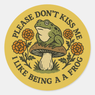 Sticker Rond S'il vous plaît ne m'embrasse pas J'aime être une