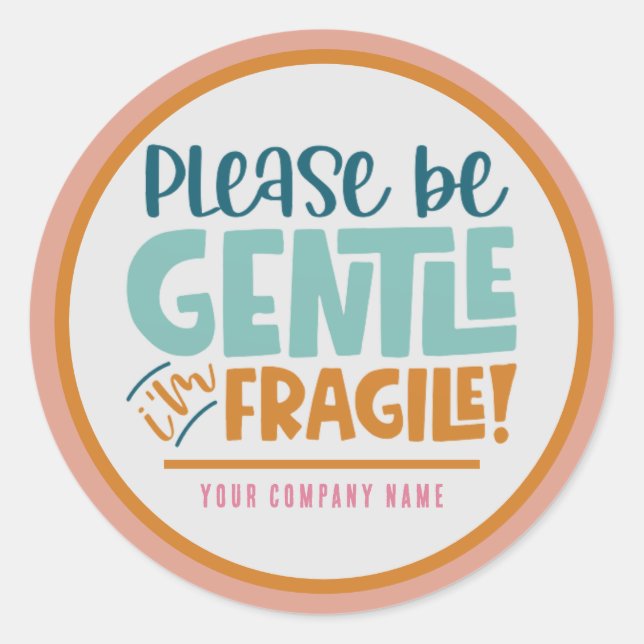 Sticker Rond S'il vous plaît soyez gentils Je suis Fragile Cust (Devant)