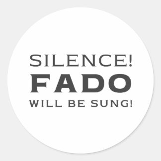 Sticker Rond Silence ! Fado sera chanté !