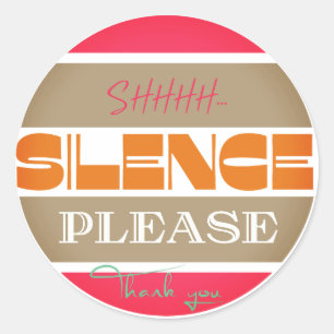 Sticker Rond Silence s'il vous plaît, soyez calme