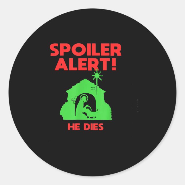 Sticker Rond Siler Alert He Dies Funny Christmas  (Devant)