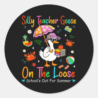 Sticker Rond Silly Teacher Goose On The Loose Schools Out For