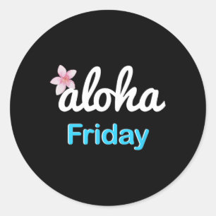 Sticker Rond Simplement vendredi aloha Plumeria Vacances Hawaïe