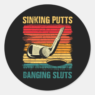 Sticker Rond Sinking Putts Banging-Salopes Joueur de golf Entra