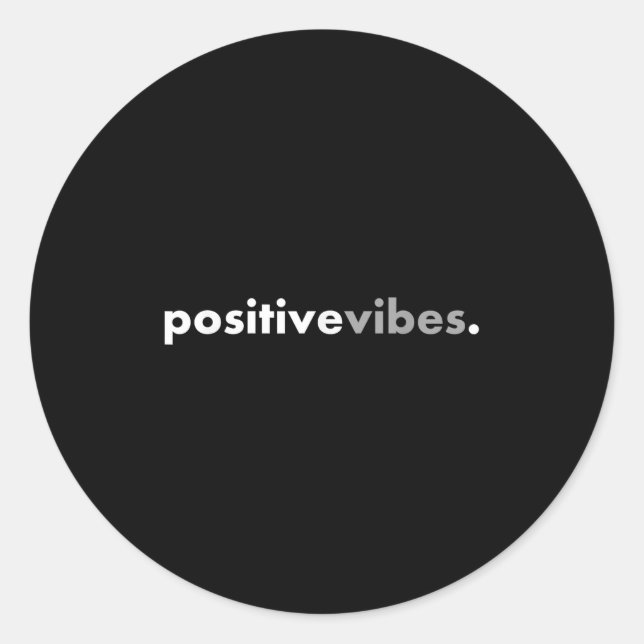 Sticker Rond Sitive Vibes Motivational Encouraging Message Fun  (Devant)