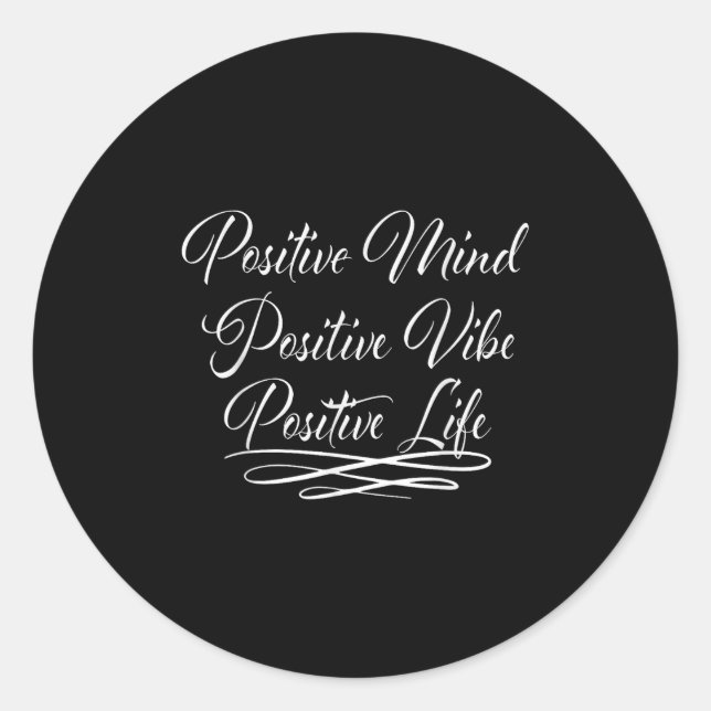 Sticker Rond Sitives Mind Sitive Vibe Sitive Life Motivation Qu (Devant)