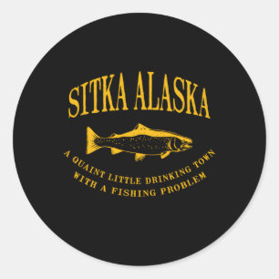 Sticker Rond Sitka Alaska Drinking Town Avec Un Problème De Pêc