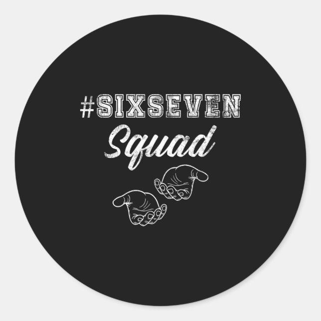 Sticker Rond Six Seven Squad 67 Meme Funny Men Women Youth Boys (Devant)