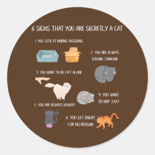 Sticker Rond Six Signes Que Vous Êtes Secrètement Un Chat Drôle