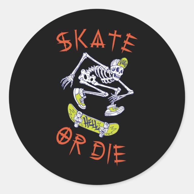 Sticker Rond Skate ou die Skeleton Skateboarder (Devant)