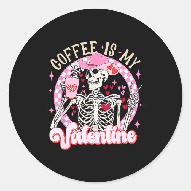 Sticker Rond Skeleton Coffee Is My Valentine Funny Valentines D (Devant)