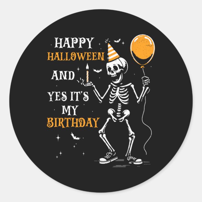 Sticker Rond Skeleton Happy Halloween Et oui c'est mon annivers (Devant)