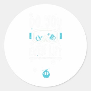 Sticker Rond Ski Lift Vous Même Ascensez - Apres Ski Says