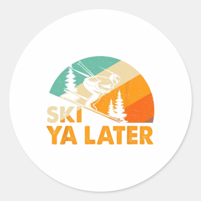 Sticker Rond Ski You Later Winter Holiday Skiing Ski Driver Fun (Devant)