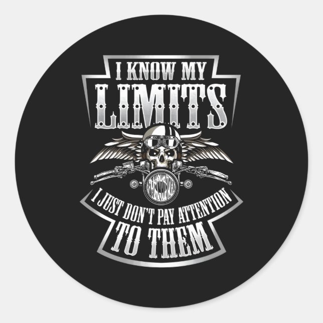 Sticker Rond Skull Biker Je Connais Mes Limites Motorcycle Ride (Devant)