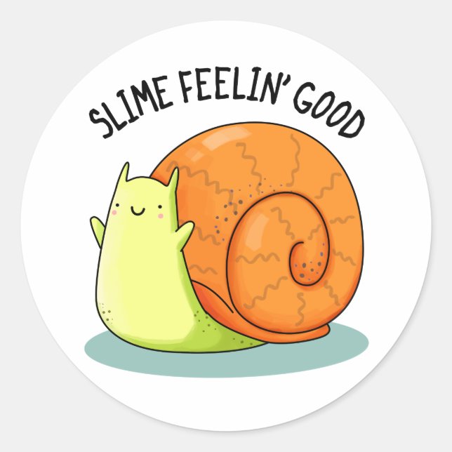 Sticker Rond Slime Feelin Bon Amusant Snail Pun (Devant)