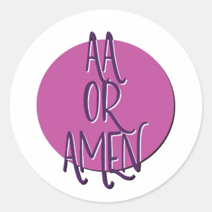 Sticker Rond Slogan de rétablissement AA ou Amen