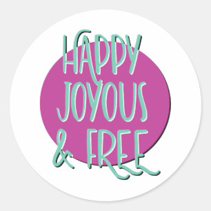 Sticker Rond Slogan de rétablissement heureux joyeux et libre
