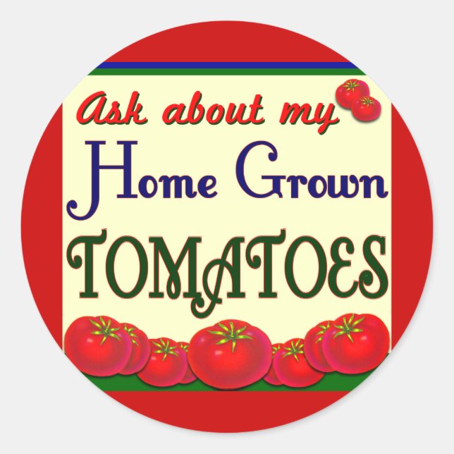 Sticker Rond Slogan du jardin de tomates cultivé à la maison (Devant)
