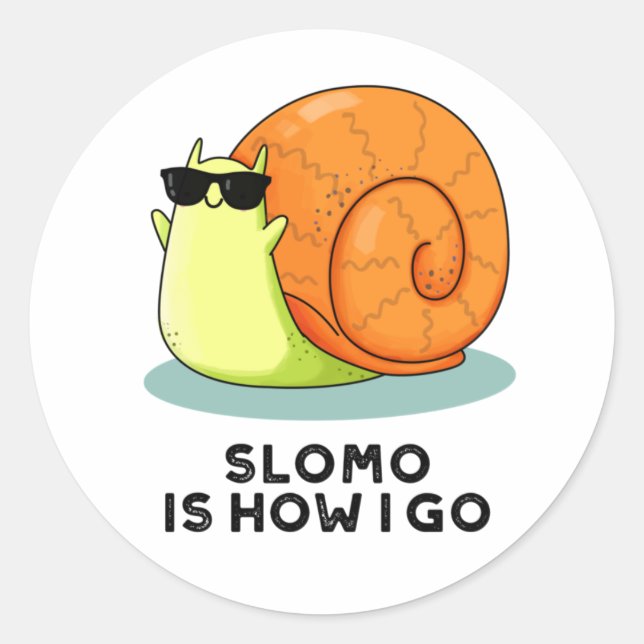 Sticker Rond Slomo C'Est Comment Je Passe Funky Snail Pun (Devant)