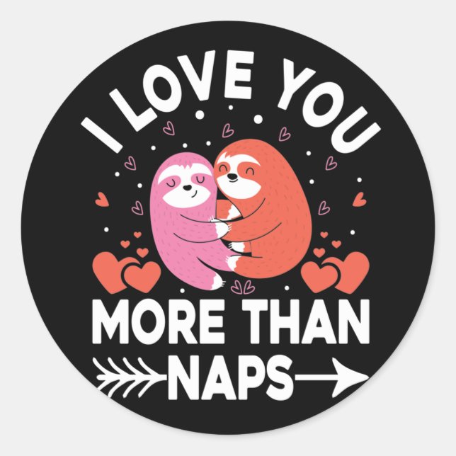 Sticker Rond Sloth Je T'Aime Plus Que Des Siestes (Devant)