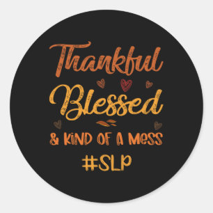 Sticker Rond SLP Merci béni et une sorte de Mess Thanksgivi