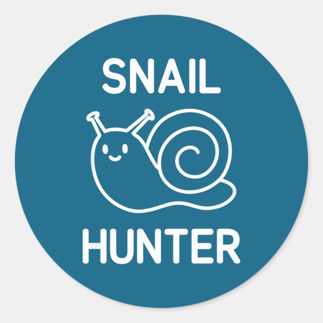 Sticker Rond Snail Hunter, Funny, Jokes, Sarcastic  (Devant)