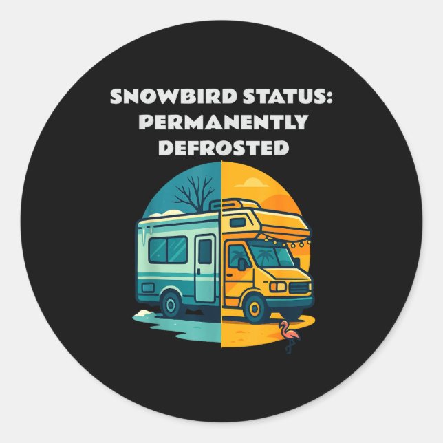 Sticker Rond Snowbird Status Permanently Defrosted Rv Camng Ret (Devant)