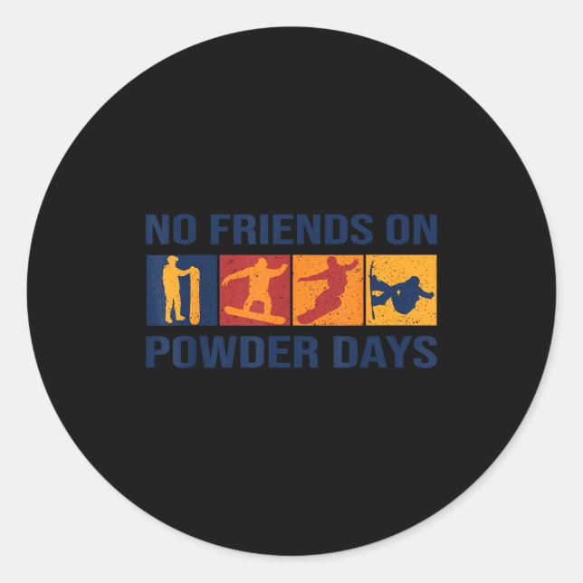 Sticker Rond Snowboard - No Friends On Wder Days - Snowboarder  (Devant)
