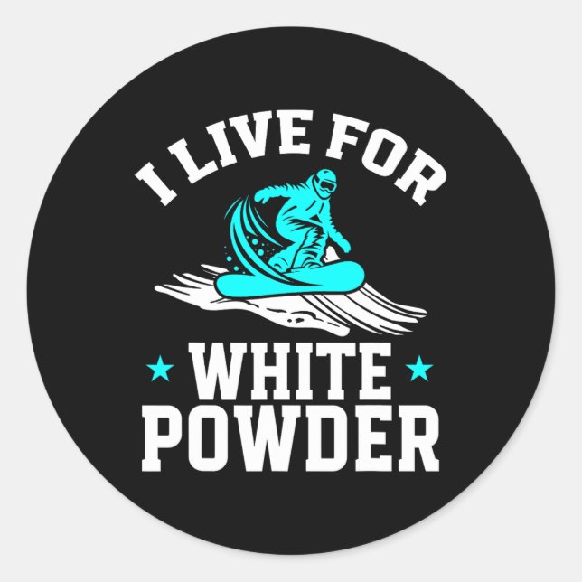 Sticker Rond Snowboard Snowboard I Live For White Powder Sno (Devant)