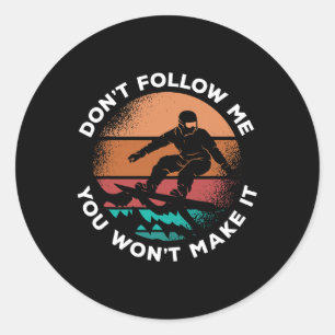 Sticker Rond Snowboard Vintage Ski Slope ne va pas le faire nei