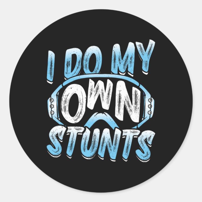 Sticker Rond Snowboardeur Je Fais Mes Propres Stunts Snowboard  (Devant)