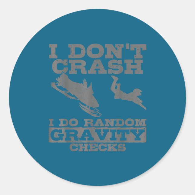 Sticker Rond Snowmobile I Don't Crash Random Gravity Checks Fun (Devant)