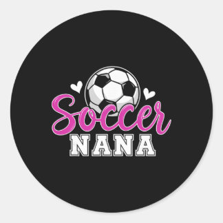 Sticker Rond Soccer Nana Grandma Women Mother's Day Nana Soccer