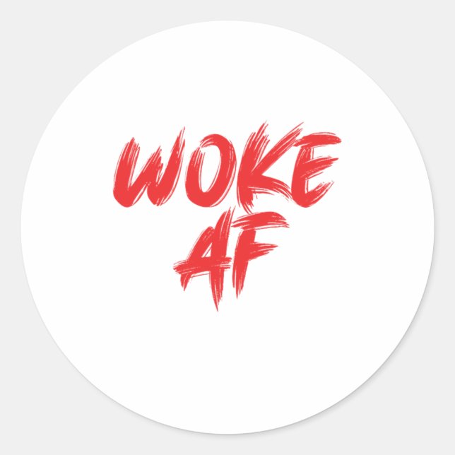 Sticker Rond Social Justice Woke Af Égalité Droits de l'Homme D (Devant)
