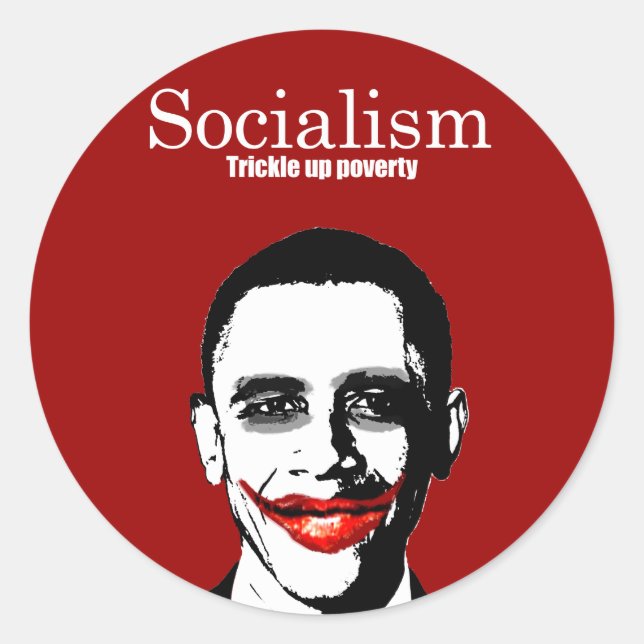 STICKER ROND SOCIALISME - DÉCLENCHER LA PAUVRETÉ (Devant)