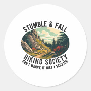 Sticker Rond Société de randonnée trébucher et tomber Citation 